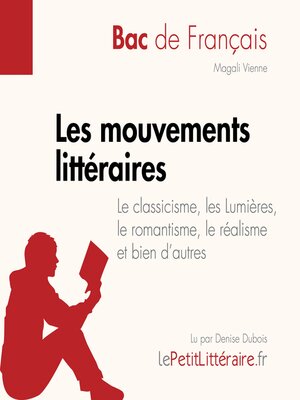 cover image of Les mouvements littéraires--Le classicisme, les Lumières, le romantisme, le réalisme et bien d'autres (Fiche de révision)